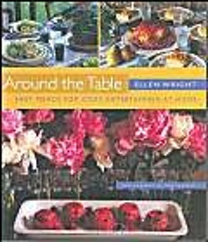 Around The Table: Easy Menus For Cozy Entertaining At Home