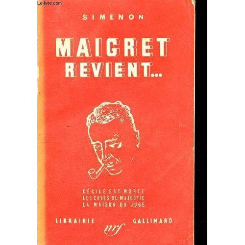 Maigret Revient ... - Cécile Est Morte, Les Caves Du Majestic, La Maison Du Juge - 48éme Édtion