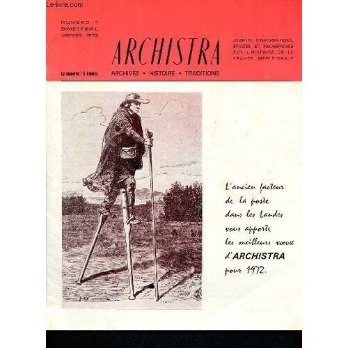 Archistra - Archives, Histoire, Traditions - N°1 Janvier 1972- Bimestriel - Journal D Informations, Études Et Recherches Sur L Histoire De La France Méridionale- Histoire Du Théâtre Et Sociologie Du(...)