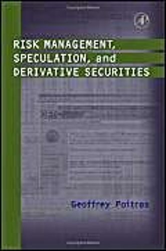 Risk Management, Speculation And Derivative Securities
