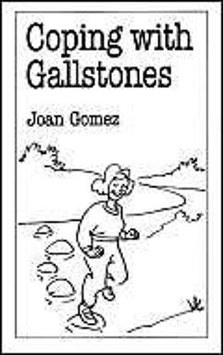 Coping With Gallstones (Overcoming Common Problems)