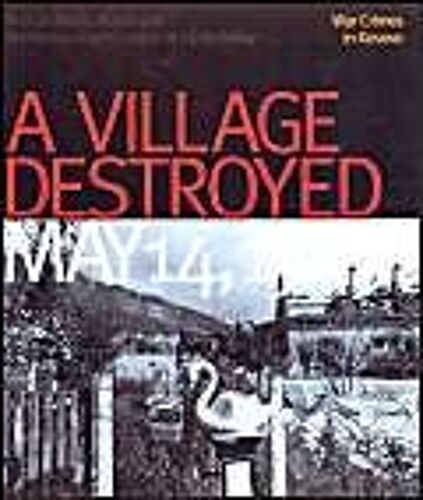 A Village Destroyed, May 14, 1999: War Crimes In Kosovo