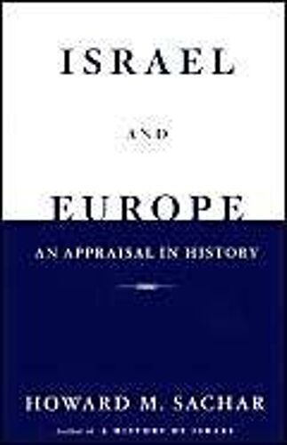 Israel And Europe: An Appraisal In History