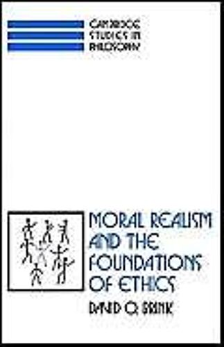 Moral Realism And The Foundations Of Ethics