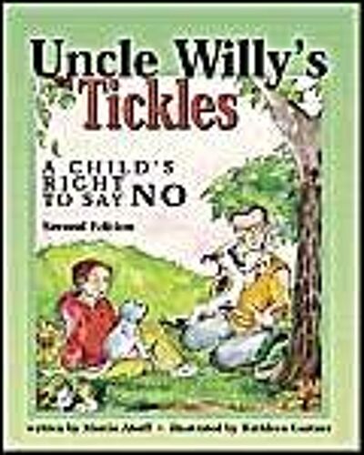 Uncle Willy's Tickles : A Child's Right To Say No