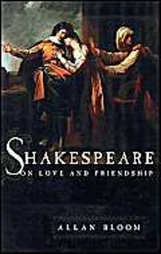 Shakespeare On Love & Friendship