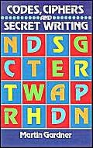 Codes, Ciphers And Secret Writing