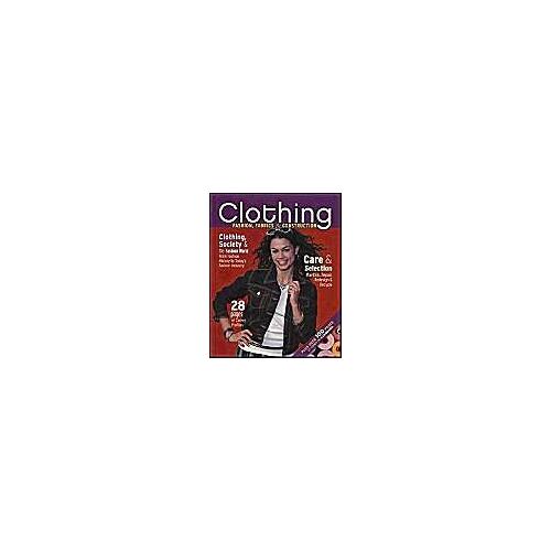 Clothing : Fashion, Fabrics & Construction, Student Text