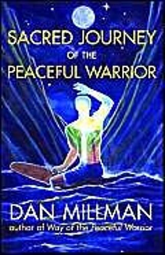 Sacred Journey Of The Peaceful Warrior