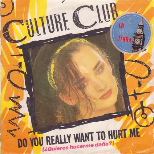 7" Ps 45 Trs Do You Really Want To Hurt Me / Dub Version Spain Only !!! B-104 708