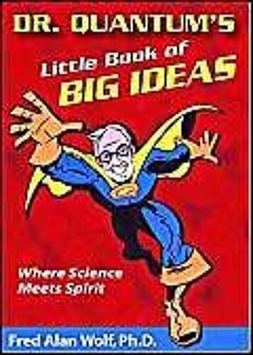 Dr. Quantum's Little Book Of Big Ideas