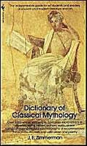 The Dictionary Of Classical Mythology