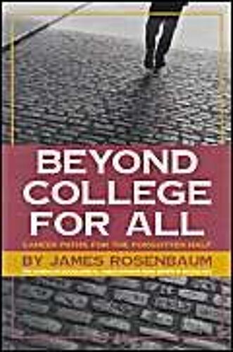Beyond College For All: Career Paths For The Forgotten Half