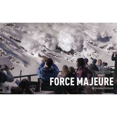 Force Majeure, Dossier De Presse, Ruben Östlund, Avec Johannes Bah Kuhnke, Lisa Loven Kongsli