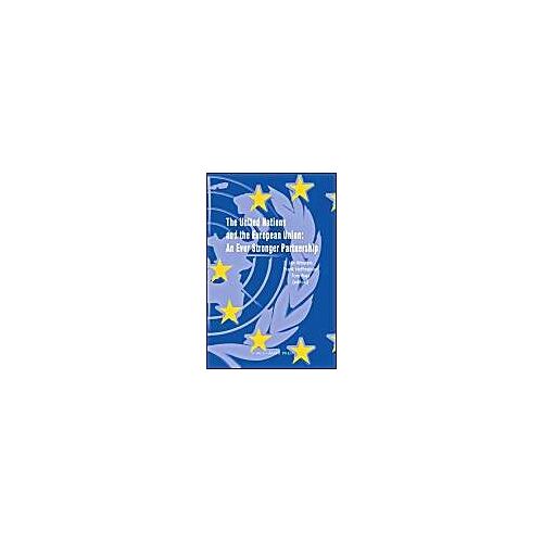 The United Nations And The European Union: An Ever Stronger Partnership