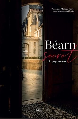 Béarn Secret - Un Pays Révélé