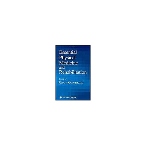 Essential Physical Medicine And Rehabilitation
