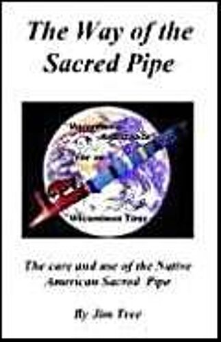 The Way Of The Sacred Pipe