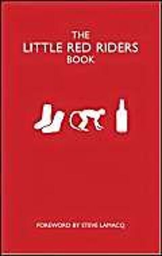 The Little Red Riders Book: The Backstage Requests Of Rock 'n' Roll's Most Famous Artists