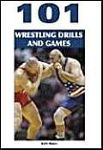 101 Wrestling Drills And Games