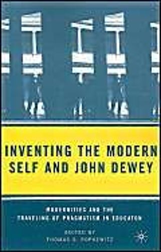Inventing The Modern Self And John Dewey