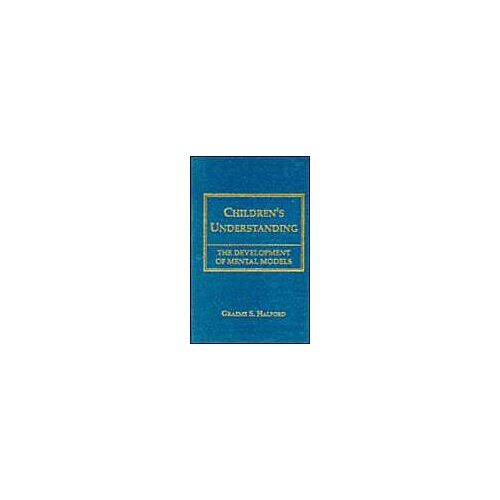 Children's Understanding: The Development Of Mental Models