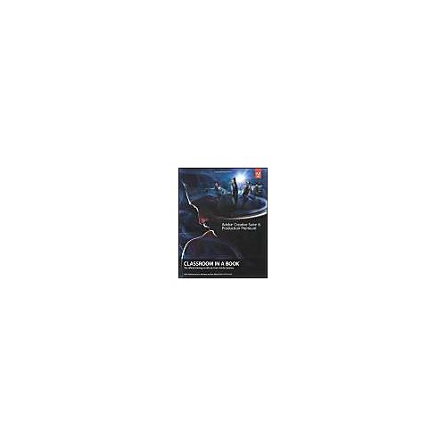 Adobe Creative Suite 6 Production Premium Classroom In A Book