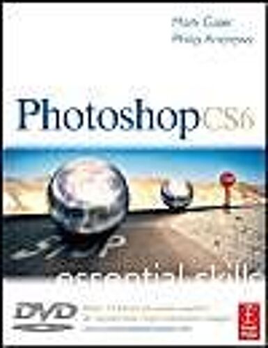 Photoshop Cs6: Essential Skills