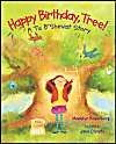 Happy Birthday, Tree!: A Tu B'shevat Story