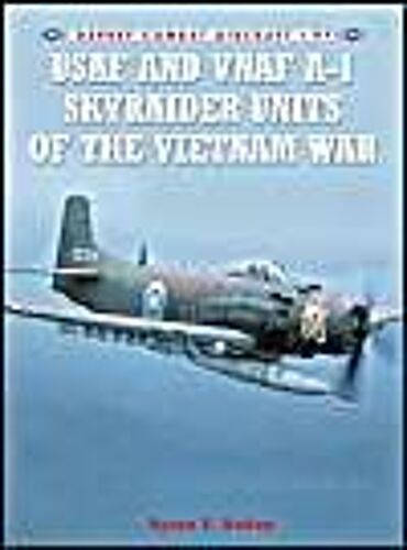Usaf And Vnaf A-1 Skyraider Units Of The Vietnam War