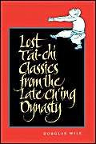 Lost T'ai-Chi Classics From The Late Ch'ing Dynasty