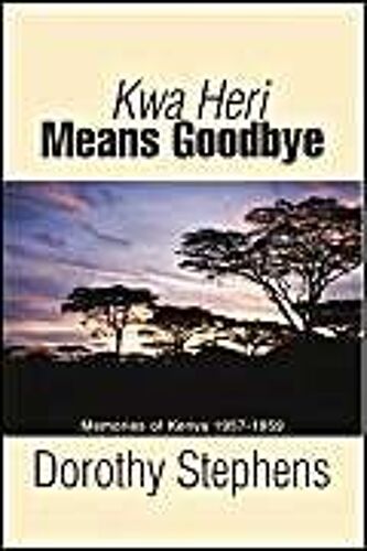 Kwa Heri Means Goodbye
