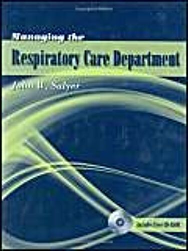 Salyer, J: Managing The Respiratory Care Department