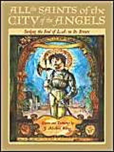 All The Saints Of The City Of The Angels: Seeking The Soul Of L.A. On Its Streets