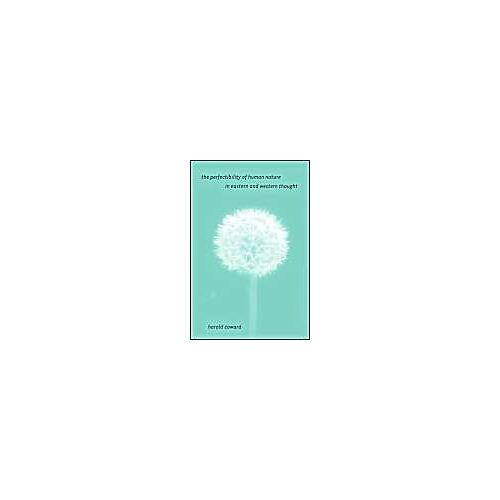 The Perfectibility Of Human Nature In Eastern And Western Thought