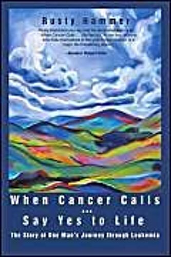 When Cancer Calls . Say Yes To Life