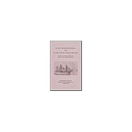 To The Chukchi Peninsula And To The Tlingit Indians 1881/1882, Rasmuson Vol 3.: Journals And Letters By Aurel And Arthur Krause