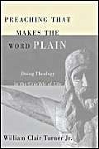 Preaching That Makes The Word Plain