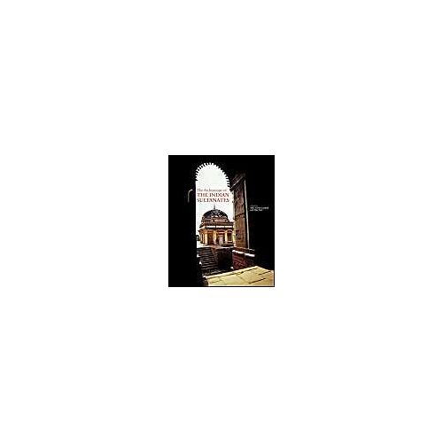 Architecture Of The Indian Sultanates