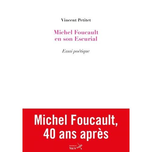 Michel Foucault En Son Escurial