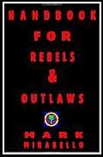 Handbook For Rebels And Outlaws