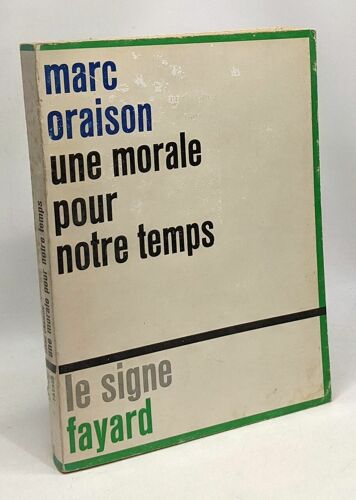 Une Morale Pour Notre Temps - Coll. Le Signe