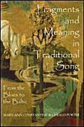 Fragments And Meaning In Traditional Song