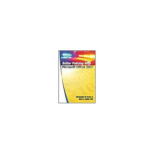 Better Policing With Microsoft Office 2007