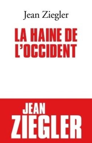 Haine De L'occident (La)