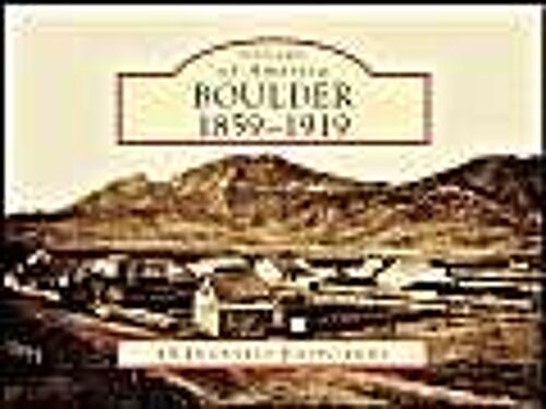 Boulder: 1859-1919: 15 Historic Postcards