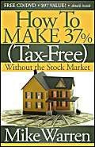 How To Make 37%, Tax-Free, Without The Stock Market