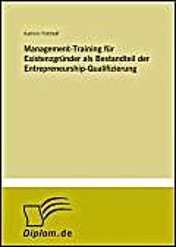 Management-Training Für Existenzgründer Als Bestandteil Der Entrepreneurship-Qualifizierung