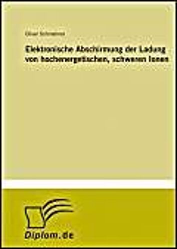 Elektronische Abschirmung Der Ladung Von Hochenergetischen, Schweren Ionen