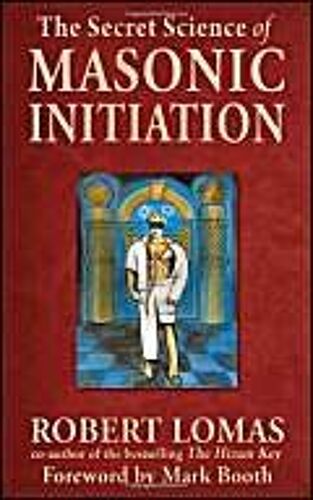 The Secret Science Of Masonic Initiation
